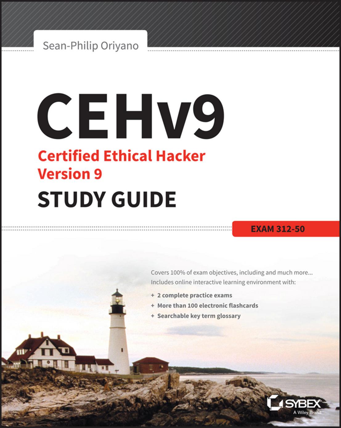 CEHTM v9: Certified Ethical Hacker Version 9: Study Guide